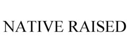 NATIVE RAISED trademark