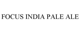 FOCUS INDIA PALE ALE trademark