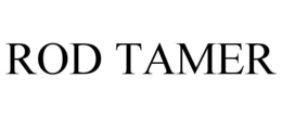 ROD TAMER trademark