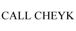 CALL CHEYK trademark
