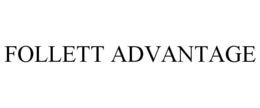 FOLLETT ADVANTAGE trademark