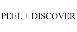 PEEL + DISCOVER trademark
