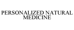 PERSONALIZED NATURAL MEDICINE trademark