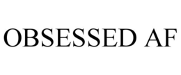 OBSESSED AF trademark