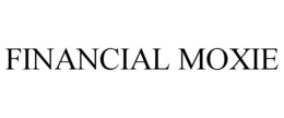FINANCIAL MOXIE trademark