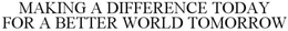 MAKING A DIFFERENCE TODAY FOR A BETTER WORLD TOMORROW trademark