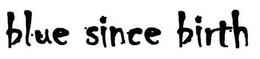 BLUE SINCE BIRTH trademark