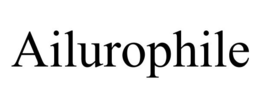AILUROPHILE trademark