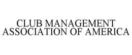 CLUB MANAGEMENT ASSOCIATION OF AMERICA trademark