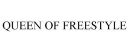 QUEEN OF FREESTYLE trademark