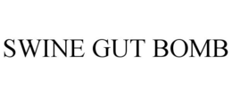 SWINE GUT BOMB trademark