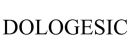 DOLOGESIC trademark