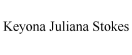 KEYONA JULIANA STOKES trademark