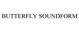 BUTTERFLY SOUNDFORM trademark