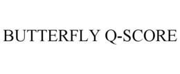 BUTTERFLY Q-SCORE trademark