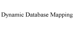 DYNAMIC DATABASE MAPPING trademark