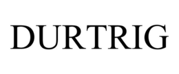 DURTRIG trademark