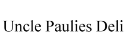 UNCLE PAULIES DELI trademark