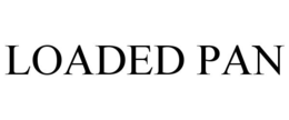 LOADED PAN trademark