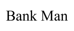 BANK MAN trademark