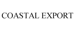 COASTAL EXPORT trademark