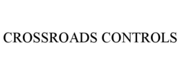 CROSSROADS CONTROLS trademark
