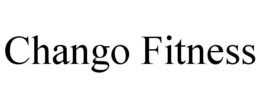 CHANGO FITNESS trademark