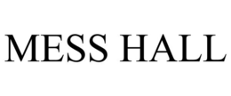 MESS HALL trademark