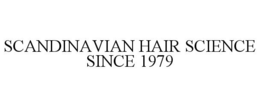 SCANDINAVIAN HAIR SCIENCE SINCE 1979 trademark
