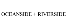 OCEANSIDE + RIVERSIDE trademark