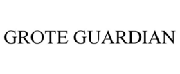 GROTE GUARDIAN trademark