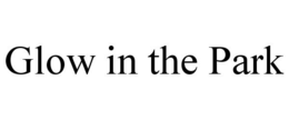 GLOW IN THE PARK trademark