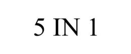 5 IN 1 trademark