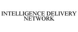 INTELLIGENCE DELIVERY NETWORK trademark