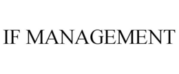 IF MANAGEMENT trademark