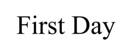FIRST DAY trademark