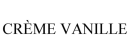 CRÈME VANILLE trademark