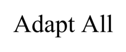ADAPT ALL trademark