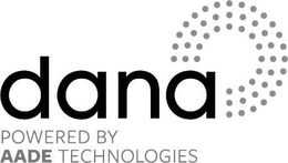 DANA POWERED BY AADE TECHNOLOGIES trademark