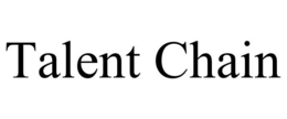 TALENT CHAIN trademark