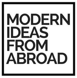 MODERN IDEAS FROM ABROAD trademark