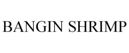 BANGIN SHRIMP trademark