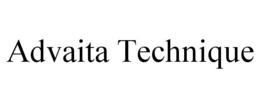 ADVAITA TECHNIQUE trademark