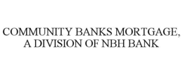 COMMUNITY BANKS MORTGAGE, A DIVISION OF NBH BANK trademark