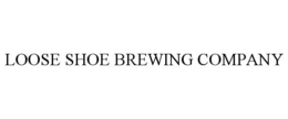LOOSE SHOE BREWING COMPANY trademark