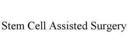 STEM CELL ASSISTED SURGERY trademark
