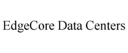 EDGECORE DATA CENTERS trademark
