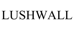 LUSHWALL trademark