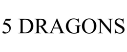 5 DRAGONS trademark