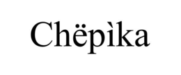 CHËPÌKA trademark